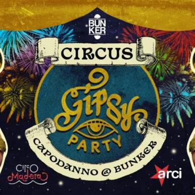 Circus Gipsy Party – Capodanno @ Bunker