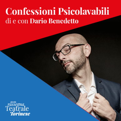 CONFESSIONI PSICOLAVABILI – di e con Dario Benedetto