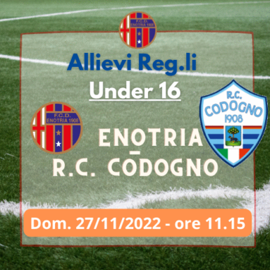 Under16 Reg.li: ENOTRIA – RC CODOGNO