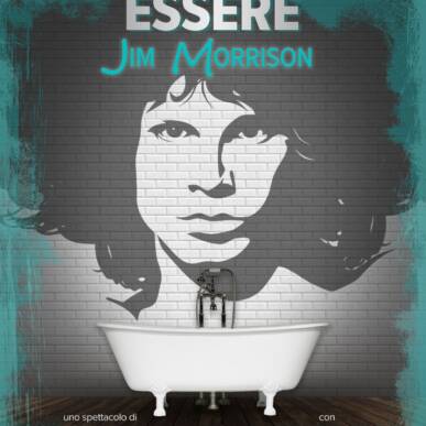 Essere Jim Morrison 15 Maggio @ Teatro Yves Montand Monsummano Terme