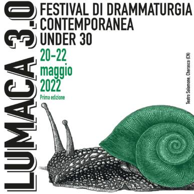 festival LUMACA 3.0 – IL BUIO NON E’ TENERO -@TeatroSalomone di Cherasco (Cn) 20/05/2022 h 21.00