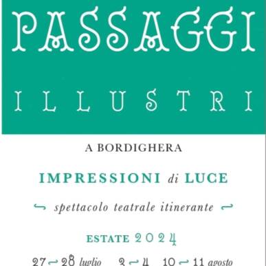 IMPRESSIONI DI LUCE- Passaggi Illustri H 18,15 spettacolo itinerante BORDIGHERA