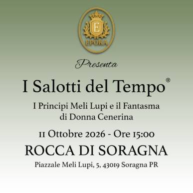 I Salotti del Tempo®; I Principi Meli Lupi e il Fantasma di Donna Cenerina 11 Ottobre; Ore 15.00