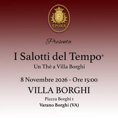 I Salotti del Tempo® – Un thè a Villa Borghi; 8 Novembre; Ore 15.00