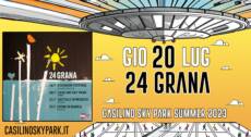 24 GRANA – 20 LUGLIO @ Casilino Sky Park