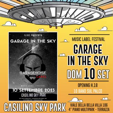 Garage Noise in the Sky – 10 Settembre @ Casilino Sky Park