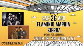 Flaminio Maphia + Sierra + ? – 26 Agosto @ Casilino Sky Park