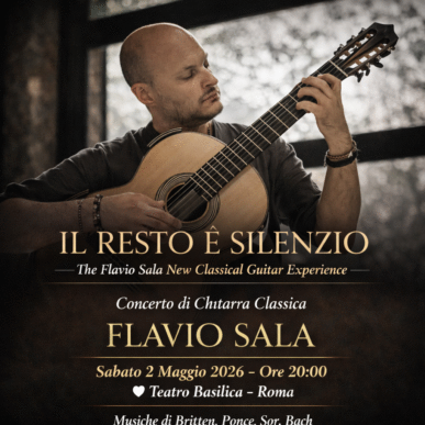 Il resto è silenzio – The Flavio Sala New Classical Guitar Experience