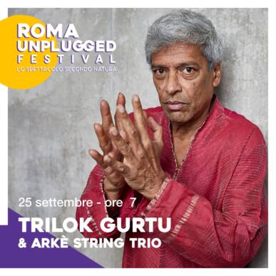 Trilok Gurtu & Arkè String Trio Concerto all’alba