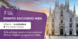 Accesso Esclusivo alle Migliori Business School del mondo Fatti notare al prossimo evento Access MBA vicino a te!