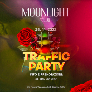 MOONLIGHT “TRAFFIC PARTY” 26 NOVEMBRE 2022