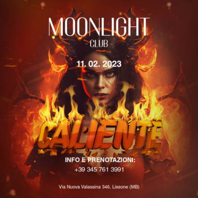 MOONLIGHT “CALIENTE” SABATO 11 FEBBRAIO 2023