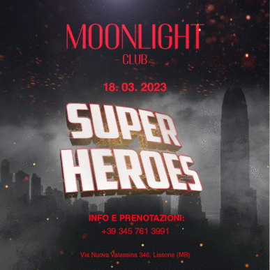 MOONLIGHT “SUPER HEROES” 18 MARZO 2023
