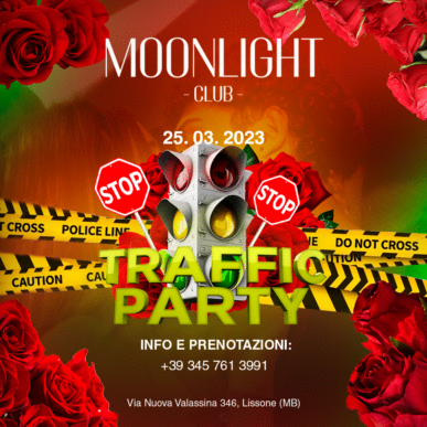 MOONLIGHT “TRAFFIC PARTY” 25 MARZO 2023