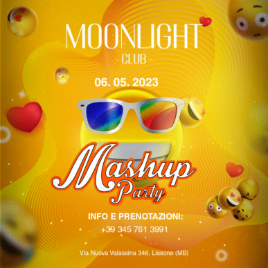 MOONLIGHT “MASHUP PARTY” 6 MAGGIO 2023