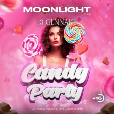 MOONLIGHT “CANDY PARTY” 13 GENNAIO 2024