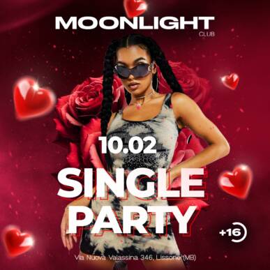 MOONLIGHT “SINGLE PARTY” 10 FEBBRAIO 2024