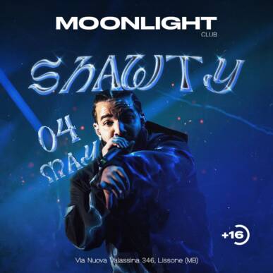 MOONLIGHT “SHAWTY” 4 MAGGIO 2024