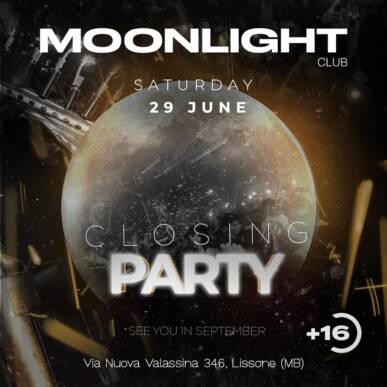 MOONLIGHT “CLOSING PARTY” 29 GIUGNO 2024