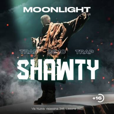 MOONLIGHT “SHAWTY” 26 OTTOBRE 2024