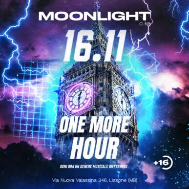 MOONLIGHT “ONE MORE HOUR” 16 NOVEMBRE 2024