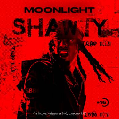 MOONLIGHT “SHAWTY” 11 GENNAIO 2025