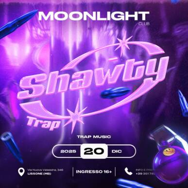 MOONLIGHT “SHAWTY” 20 DICEMBRE 2025