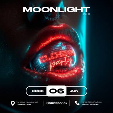MOONLIGHT “CLOSING PARTY” 6 GIUGNO 2026