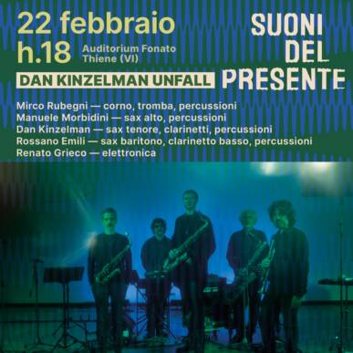 Suoni del Presente: Dan Kinzelman Unfall