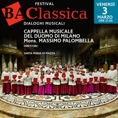 BA CLASSICA – CAPPELLA MUSICALE DEL DUOMO DI MILANO MONS. MASSIMO PALOMBELLA, direttore