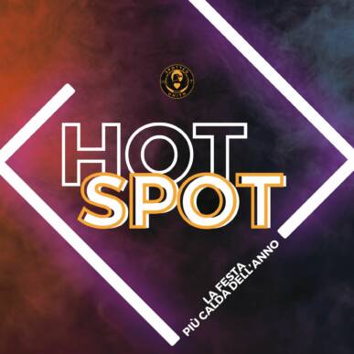 Hot Spot – la festa più calda dell’anno