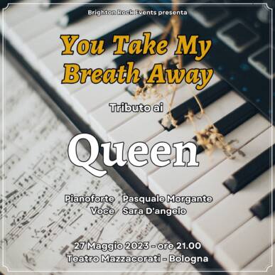 YOU TAKE MY BREATH AWAY – Tributo ai QUEEN pianoforte e voce