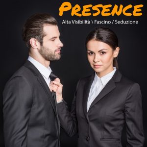 Presence – Alta visibilità, fascino e seduzione