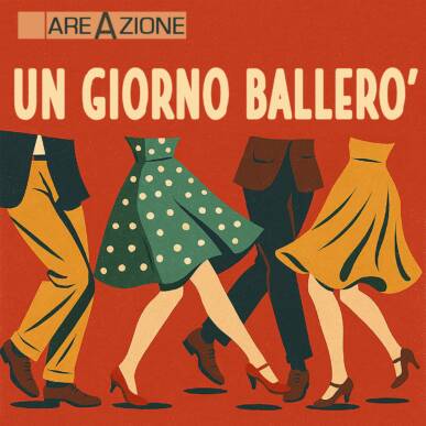 UN GIORNO BALLERO’ – 25 aprile ore 20.30
