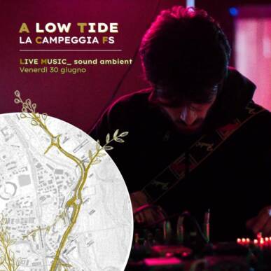 La Campeggia FS – live music- ambient by A LOW TIDE