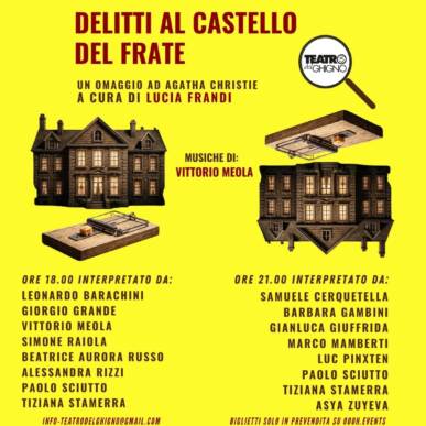 Saggio corso intermedio 0re 18 recitazione Teatro del Ghigno ” Delitti al castello del frate” regia Lucia Frandi Musiche di Vittorio Meola