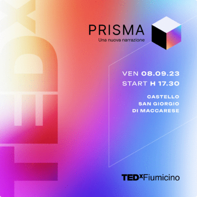 TEDxFiumicino 2023 | Prisma, una nuova narrazione