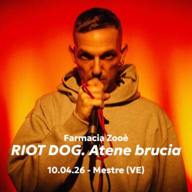RIOT DOG. Atene brucia – Kolbe – Mestre 10/04