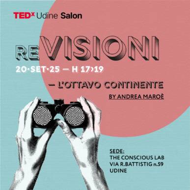 TEDxUdine Salon | ReVISIONI | Parte 1