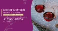 IN VINO VERITAS Degustazione di e con Luca Monti in collaborazione con Luigi Cassago