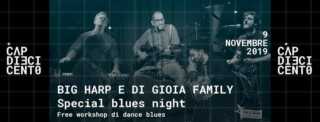 Big Harp e Di Gioia family – special blues night Live@Cap10100