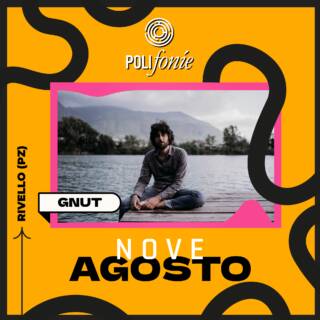 Polifonie Music Festival – DAY 1 – GNUT (TRIO) – 9 AGOSTO 2024