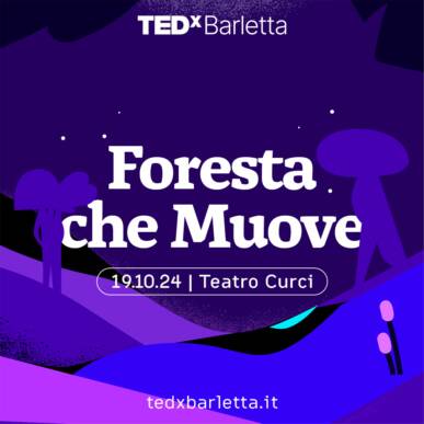 TEDxBarletta 2024 – Foresta che Muove