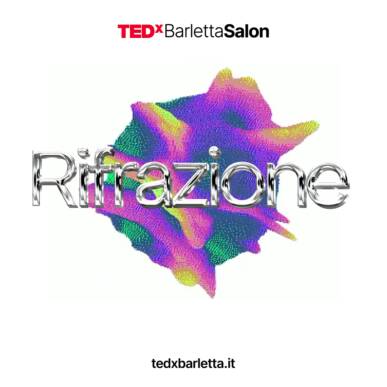 TEDxBarletta Salon – Rifrazione
