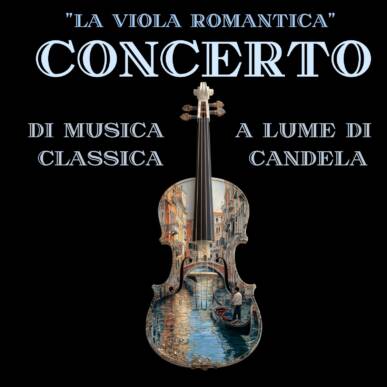 “La viola romantica” – Candlelit concert of classical music for viola and piano!