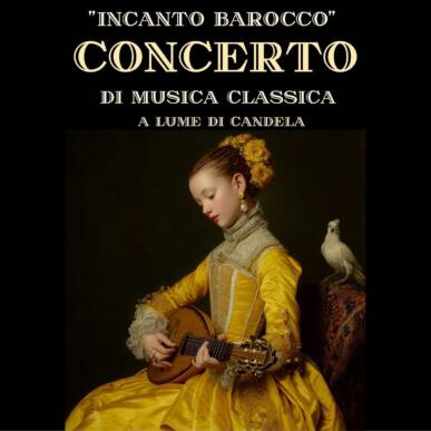 “Incanto barocco” – concerto di musica classica a lume di candela per due voci, quartetto d’archi e clavicembalo!