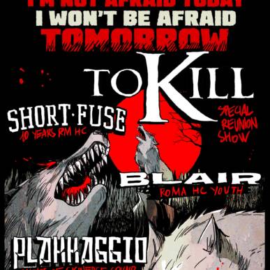 TO KILL + SHORTFUSE + PLAKKAGGIO + BLAIR