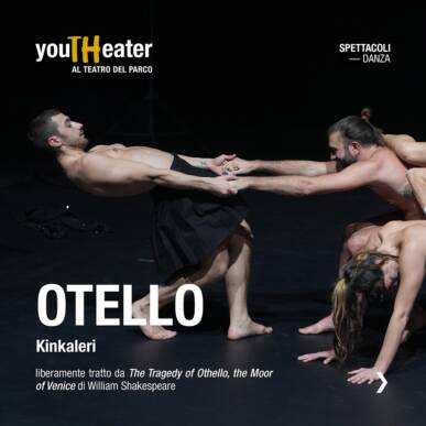 24 OTTOBRE – OTELLO – INèOUT – TEATRO DEL PARCO – DANZA