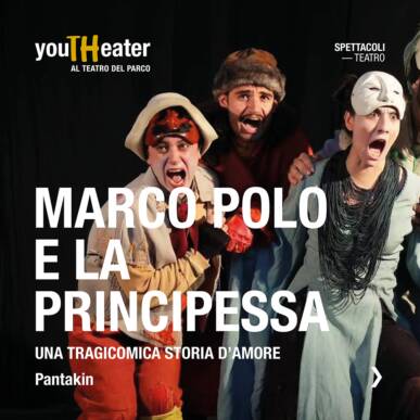 7 DICEMBRE – MARCO POLO E LA PRINCIPESSA – INèOUT – TEATRO DEL PARCO – TEATRO