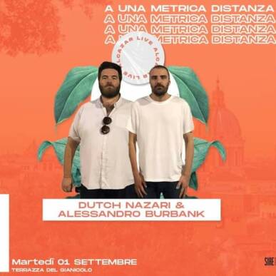 DUTCH NAZARI & ALESSANDRO BURBANK @ Terrazza del Gianicolo – Alcazar Summer 01/09/20